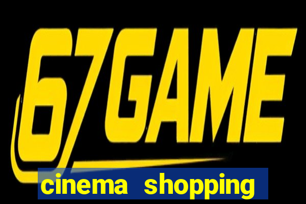 cinema shopping conquista sul